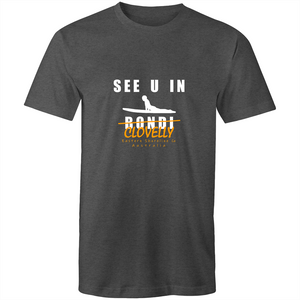 See U in Clovelly (Not in Bondi !) - Mens T-Shirt
