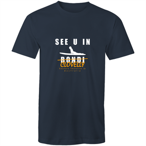 See U in Clovelly (Not in Bondi !) - Mens T-Shirt