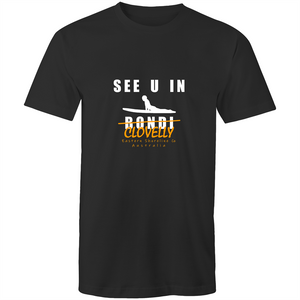 See U in Clovelly (Not in Bondi !) - Mens T-Shirt